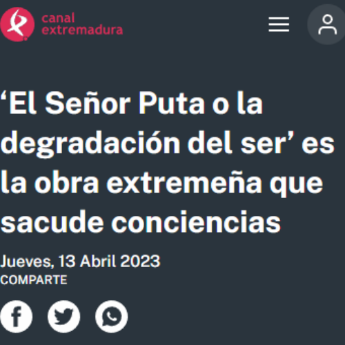 El señor puta o la degradación del ser, es la obra extre